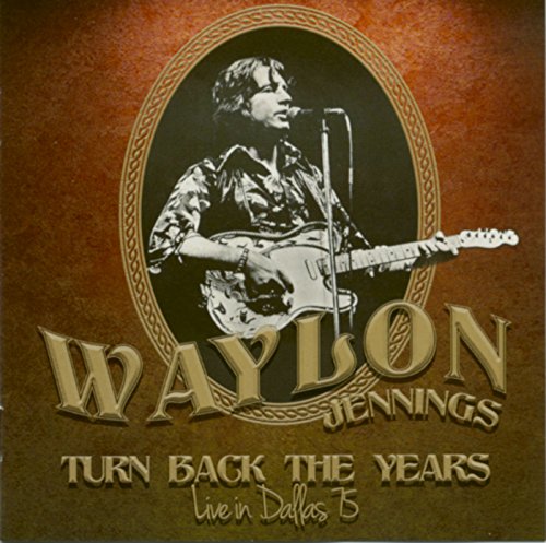 Turn Back The Years - Live In Dallas 75