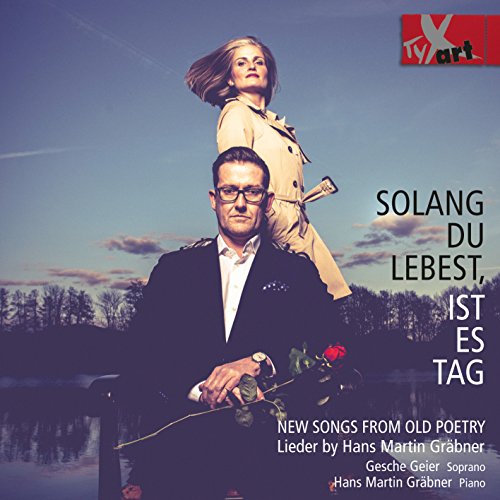 Solang Du Lebest Ist Es Tag - New Songs From Old