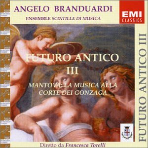 Futuro Antico 3-Mantova:Musica Alla