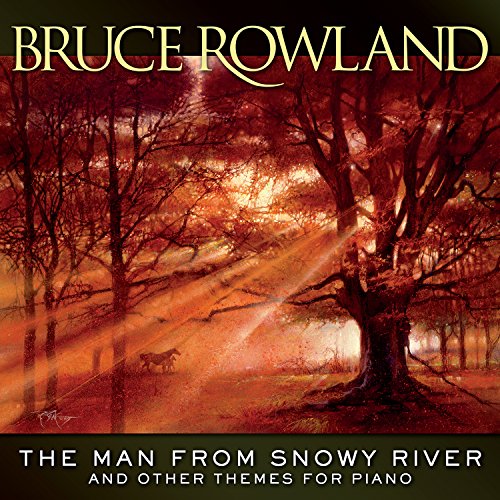 Man From Snowy River & Other Themes For Piano