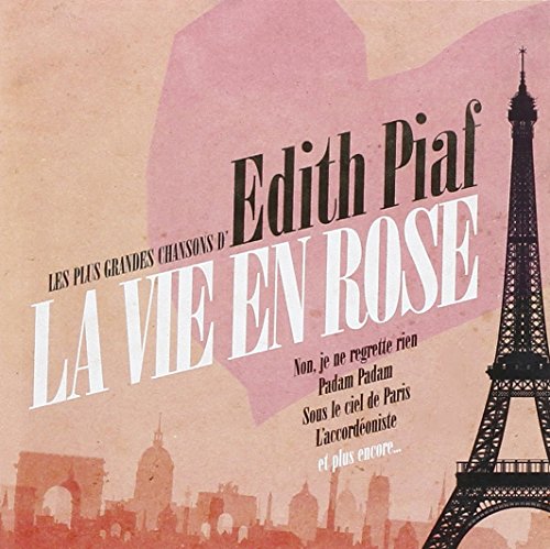 Edith Piaf: La Vie En Rose