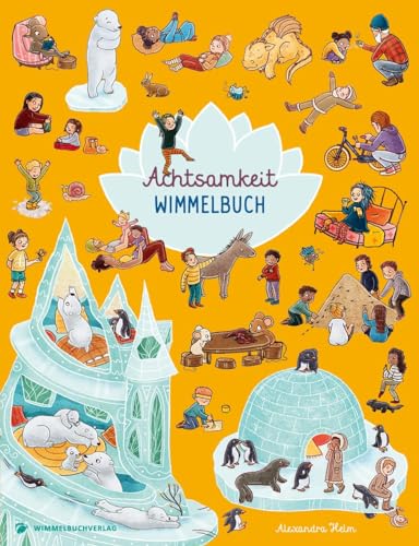 Achtsamkeit Wimmelbuch: Geschichten Über Achtsamkeit In Bildern Ab 2 Jahren - Mit Vielen Achtsamkeitsübungen Für Kinder
