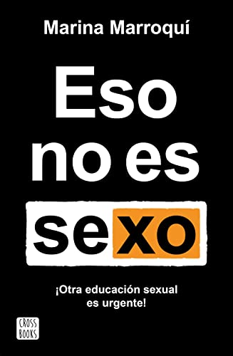 Eso No Es Sexo: Otra Educación Sexual Es Urgente!
