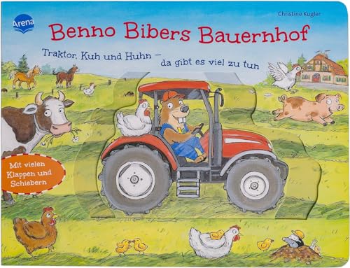 Benno Bibers Bauernhof. Traktor, Kuh Und Huhn - Da Gibt Es Viel Zu Tun: Pappbilderbuch Mit Klappen Und Schiebern Ab 2 Jahren