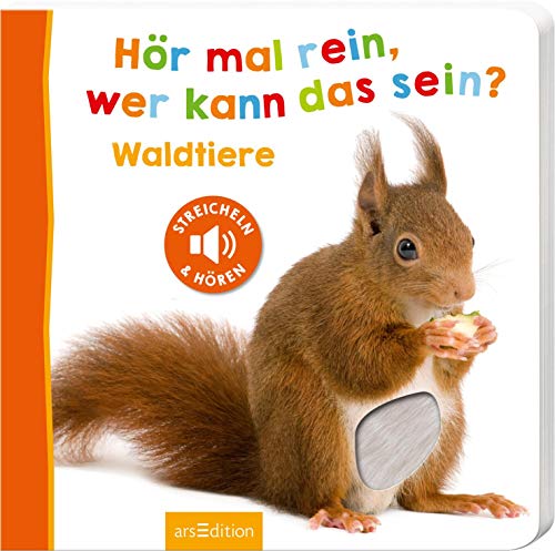 Hör Mal Rein, Wer Kann Das Sein? – Waldtiere: Streicheln Und Hören | Hochwertiges Pappbilderbuch Mit 5 Sounds Und Fühlelementen Für Kinder Ab 18 Monat