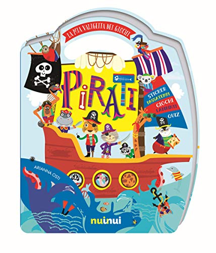 Pirati. La Mia Valigetta Dei Giochi. Con Adesivi. Ediz. A Colori