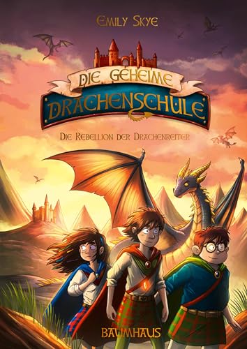 Die Geheime Drachenschule - Die Rebellion Der Drachenreiter: Band 6