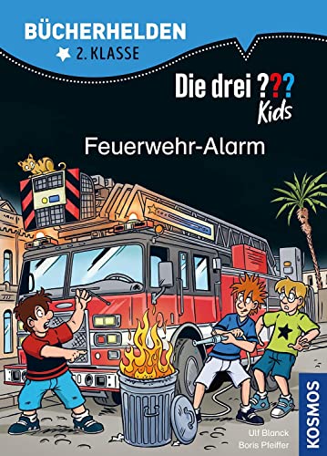 Die Drei ??? Kids, Bücherhelden 2. Klasse, Feuerwehr-Alarm: Erstleser Kinder Ab 7 Jahre