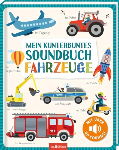 Mein Kunterbuntes Soundbuch – Fahrzeuge: Mit Über 40 Sounds | Hochwertiges Soundbuch Mit Realistischen Fahrzeuggeräuschen Für Kinder Ab 24 Monaten