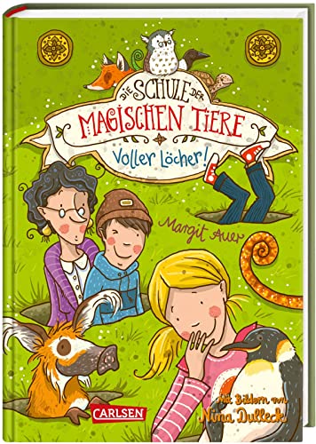 Die Schule Der Magischen Tiere 02: Voller Löcher!