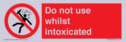 Cartello "Do Not Use While Intoxiced", 150 X 50 Mm, L15