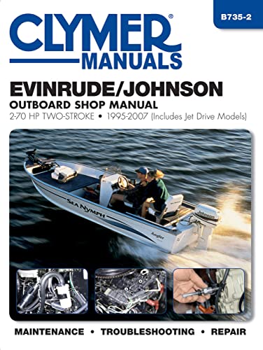 Clymer Manuals Evinrude / Johnson 2-Stroke Outboard Shop Manual: 2-70 Hp, 1995-2007 (Includes Jet Drive Models)