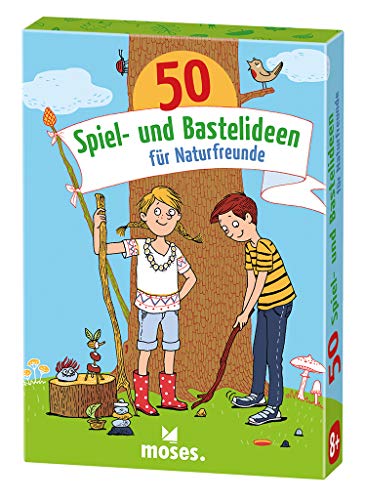 Moses. Verlag Gmbh 50 Spiel- Und Bastelideen Für Naturfreunde