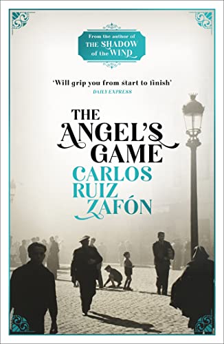 The Angel'S Game: The Cemetery Of Forgotten Books 2 (The Cemetery Of Forgotten Series) (English Edition)
