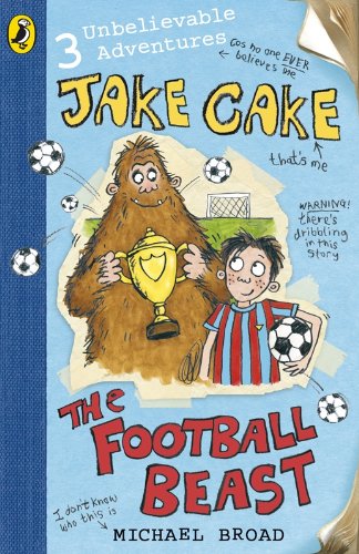 Jake Cake: The Football Beast (English Edition)