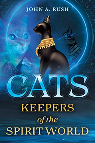 Cats: Keepers Of The Spirit World (English Edition)
