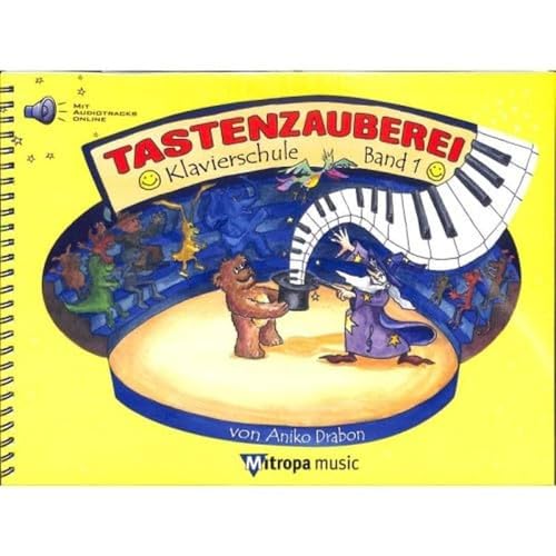 Aniko Drabon : Tastenzauberei Band 1 - Klavierschule Band 1 + Audio Online