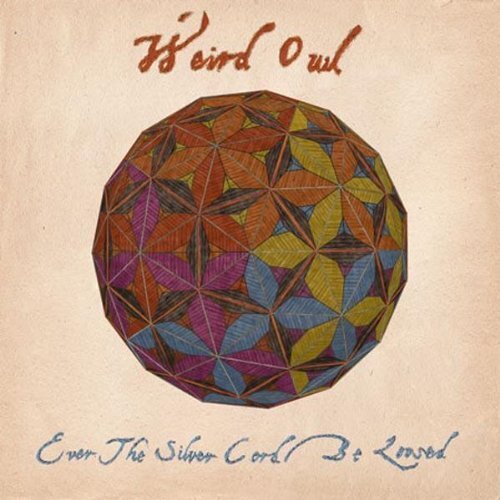 Weird Owl Ever the Silver Cord Be Loosed (Vinyl LP)