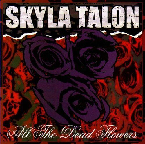 Skyla Talon All The Dead Flowers (CD)