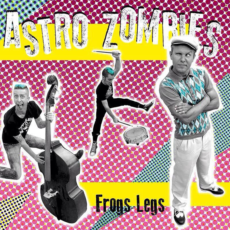 The Astro Zombies Frogs Legs (CD) Album