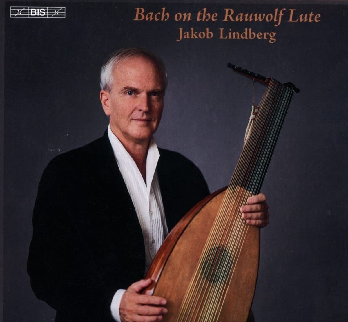 Johann Sebastian Bach Jakob Lindberg: Bach On the Rauwolf Lute (CD) Hybrid