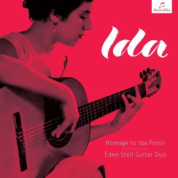 DXL1203 Eden Stell Guitar Duo Homage To Ida Presti CD DXL1203 NEW