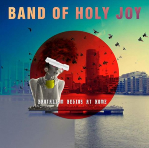 Band of Holy Joy Brutalism Begins at Home (Vinyl LP) Limited  10" Single