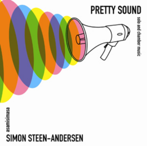 Simon Steen-Andersen Simon Steen-Andersen: Pretty Sound (CD) Album