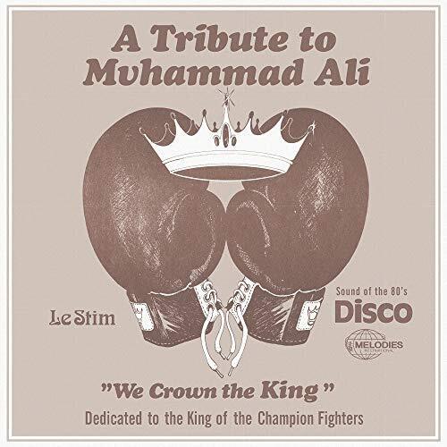 Le Stim Tribute To Muhammad Ali (We Crown the King) 12 Inch Vinyl MEL13 NEW