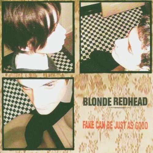 Fake Can Be Just As Good - Blonde Redhead CD TOUCHSTONE PICTURES