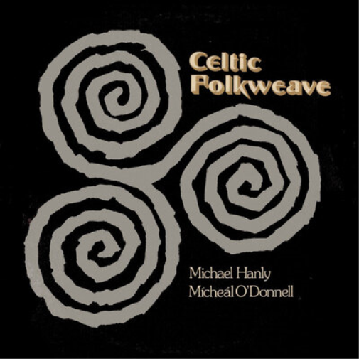 Michael Hanly & Mícheál O'Donnell Celtic Folkweave (Vinyl LP)