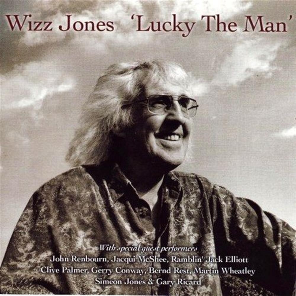 Lucky The Man - Wizz Jones (Audio cd)