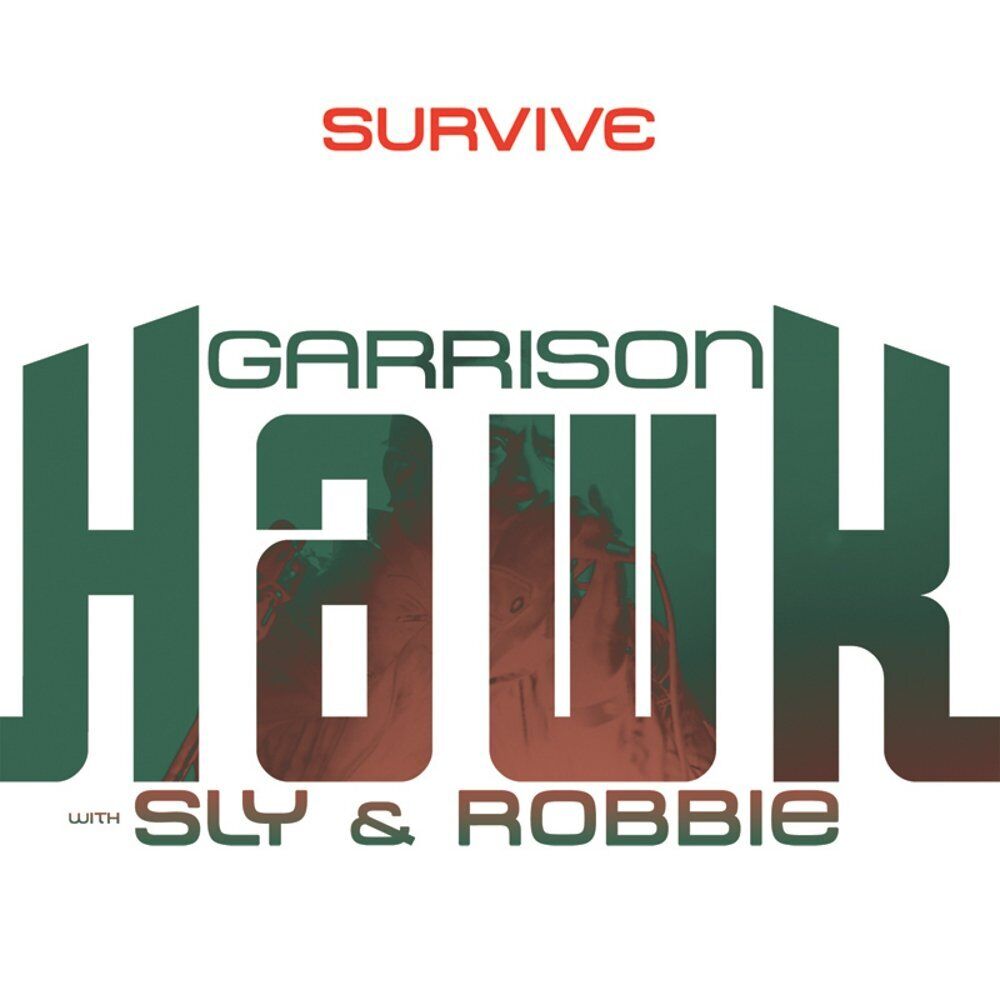 Hawk, Garrison with Sly & Robbie Survive (Vinyl LP)