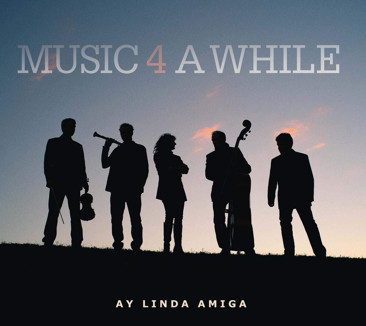 MUSIC 4 A WHILE Ay Linda Amiga (CD)