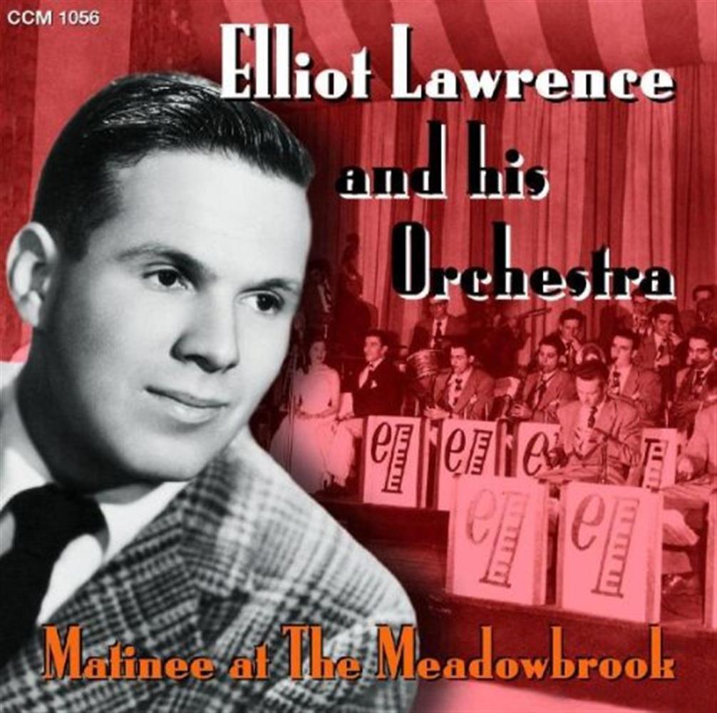 Matinee At Meadowbrook - Elliot Lawrence And His Orchestra (Audio cd)