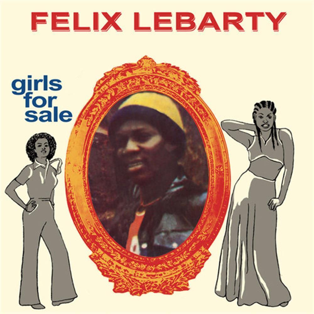 Girls For Sale - Felix Lebarty (Vinile)