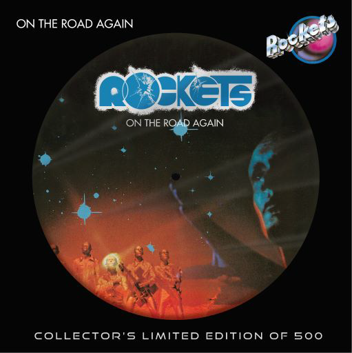 Vinile Rockets - On The Road Again (Picture Disc)