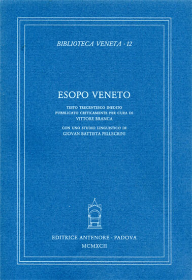 Anonimo. - Esopo veneto. Testo trecentesco inedito.
