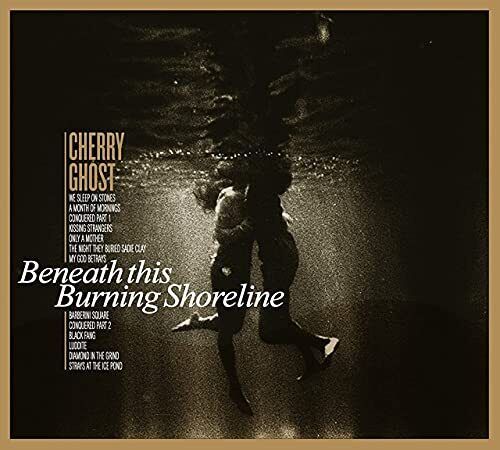 Cherry Ghost Beneath This Burning Shoreline Double LP Vinyl HVNLP79 NEW