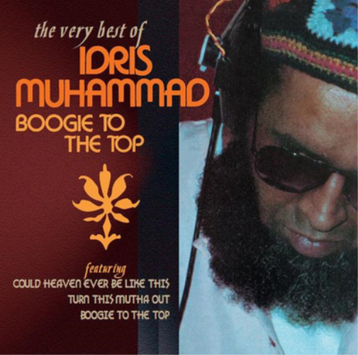 Idris Muhammad Boogie to the Top: The Very Best of Idris Muhammad (CD) Album
