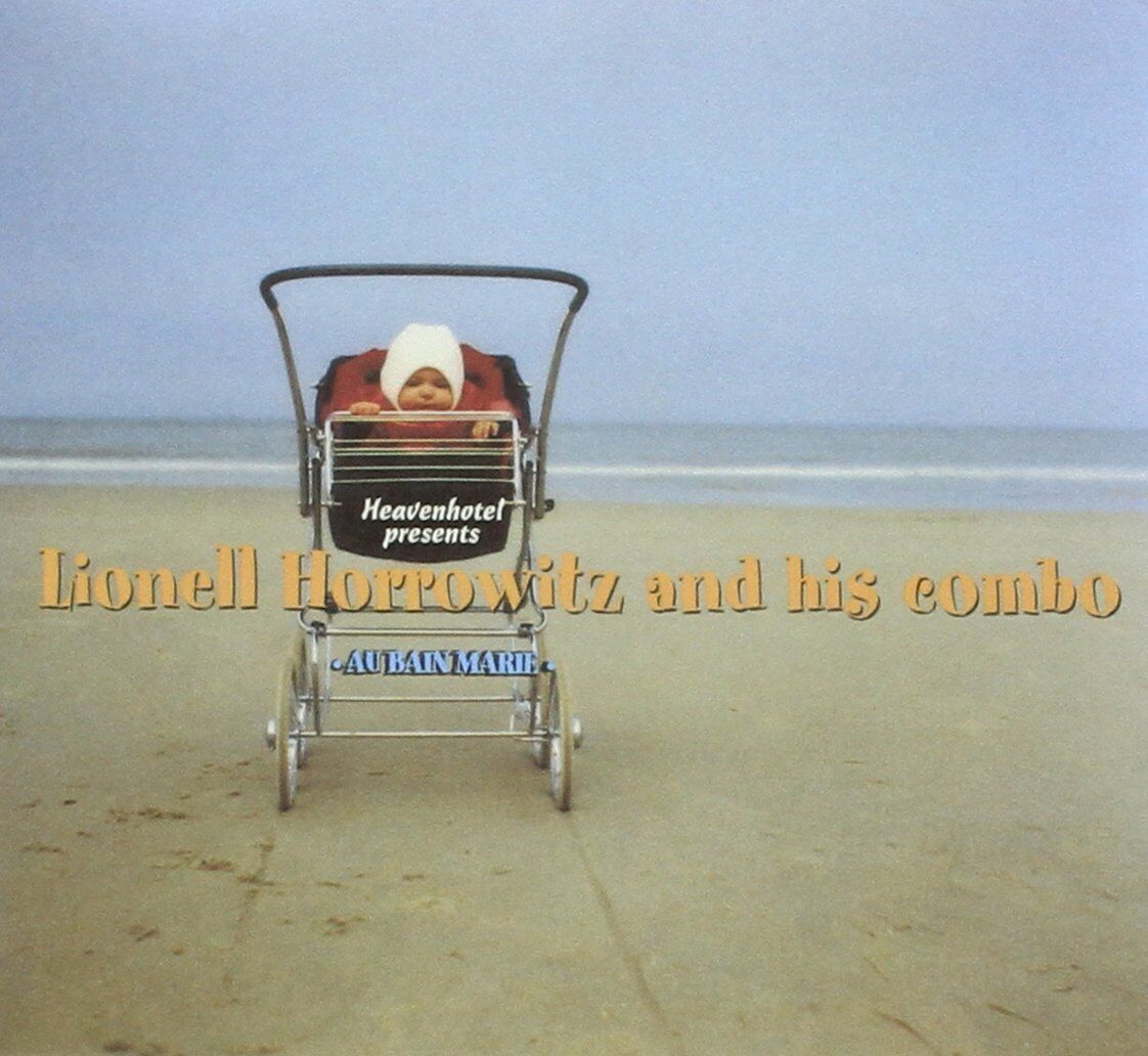 Horrowitz and His Combo Au Bain Marie (CD)