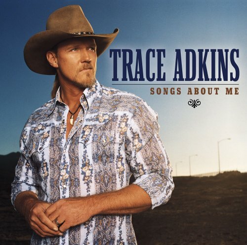 Trace Adkins Songs About Me (CD) Album