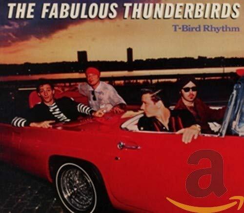 Fabulous Thunderbirds T-Bird Rhythm CD NEW