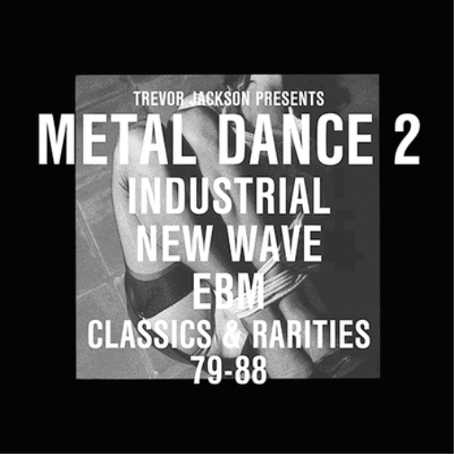 Various Artists Trevor Jackson Presents Metal Dance: Industrial, New  (Vinyl LP)