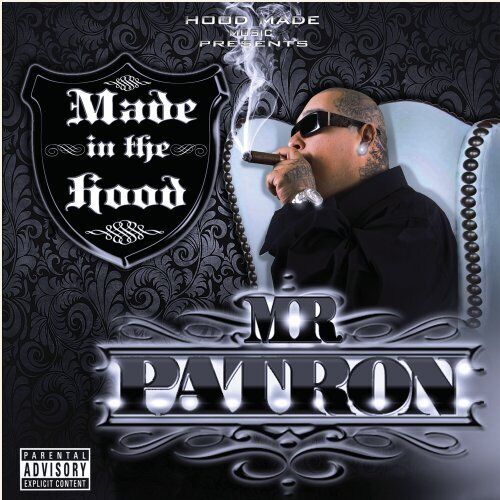 Mr. Patron Made in The Hood (CD)
