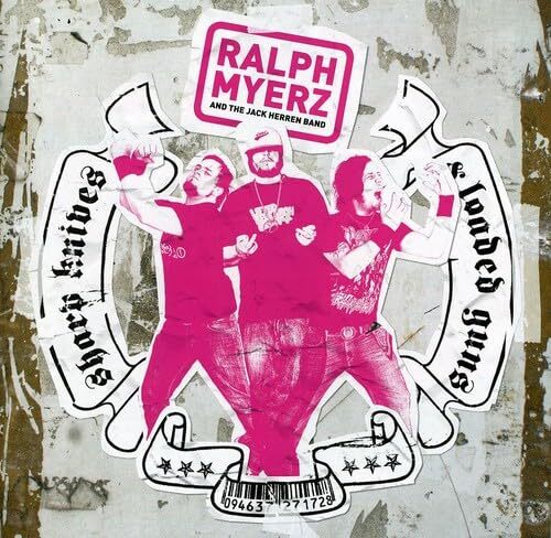 Myerz,Ralph & the Jackson Herr Sharp Knives & Loaded Guns (CD)