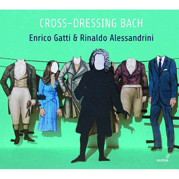 J. S. Bach - Cross-Dressing Bach - Chamber Rarities And Alternative Versions (C