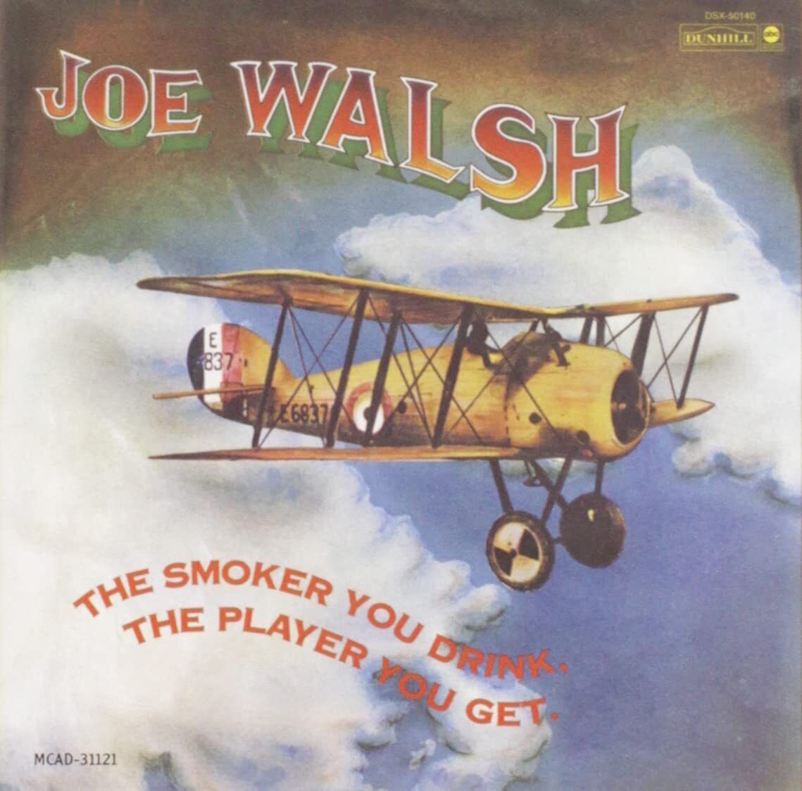 Joe Walsh Smoker You Drink, the Player You Get CD NEW