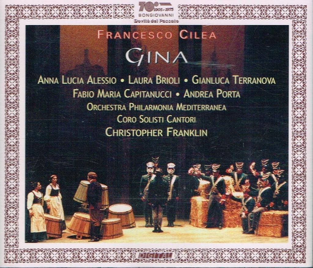 Cilea: Gina / Franklin, Alessio, Brioli, Capitanucci - CD
