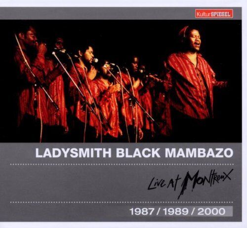 Ladysmith Black Mambazo Live at Montreux 87/89/2000 (Kulturspiegel) (CD)